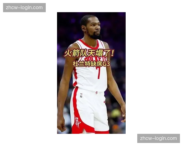 火箭杜兰特左脚踝扭伤，死神50%出战概率影响系列赛